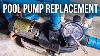 Pool Pump Motor Replacement